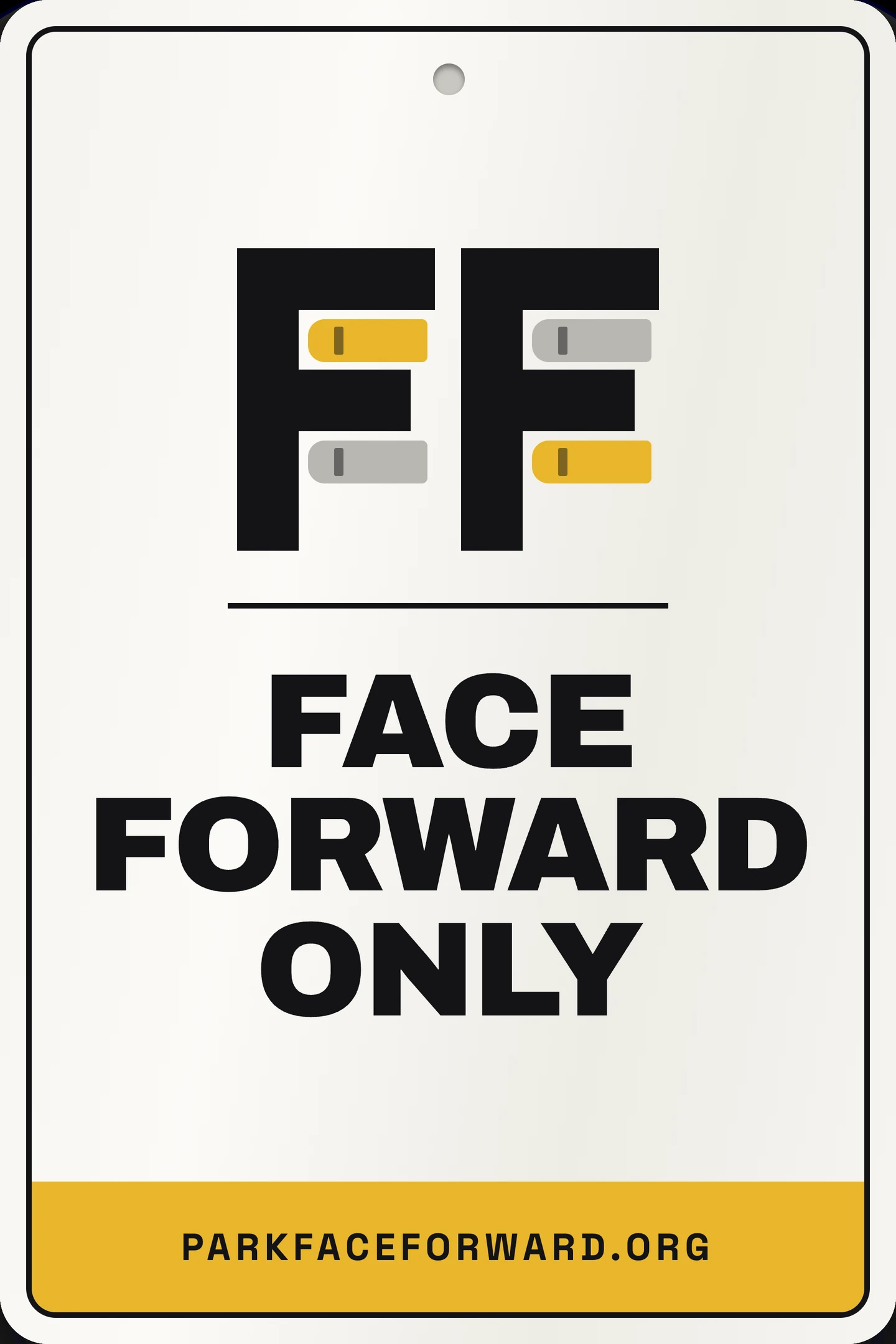 Face Forward Only parking sign with a black Double-F parking-stall mark, two gold and two gray cars, and parkfaceforward.org on a gold footer.